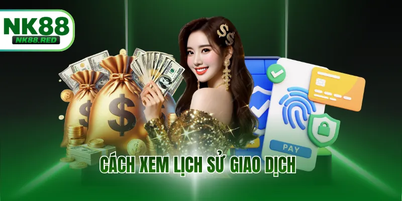 Cách xem lịch sử giao dịch