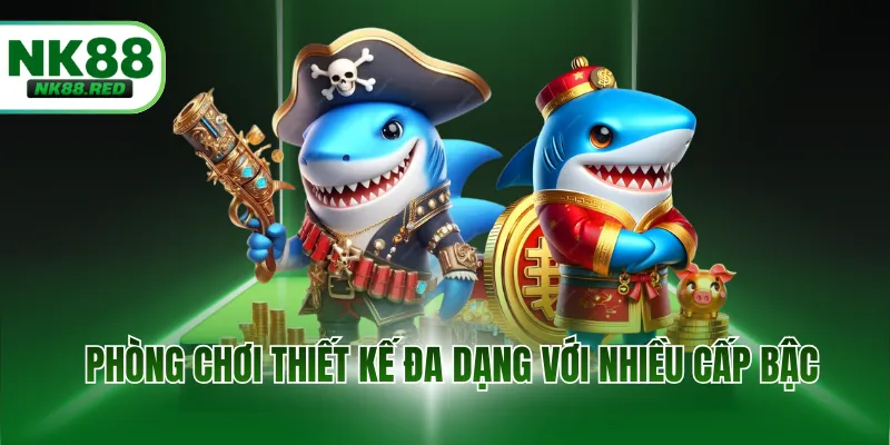 Phòng chơi thiết kế đa dạng với nhiều cấp bậc